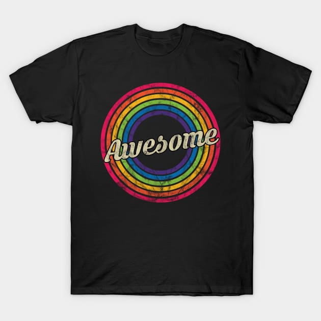 Awesome - Retro Rainbow Faded-Style T-Shirt by MaydenArt